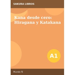 Kana desde cero: Hiragana y Katakana