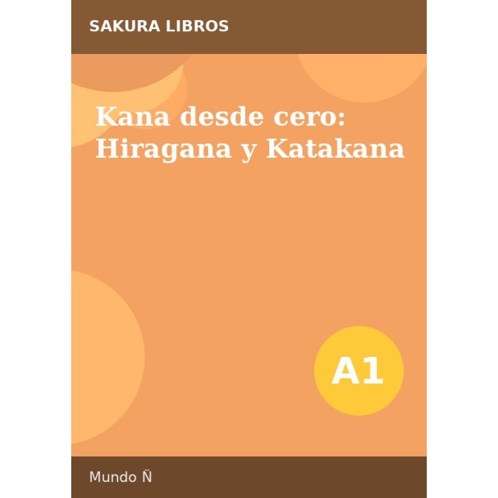 Kana desde cero: Hiragana y Katakana